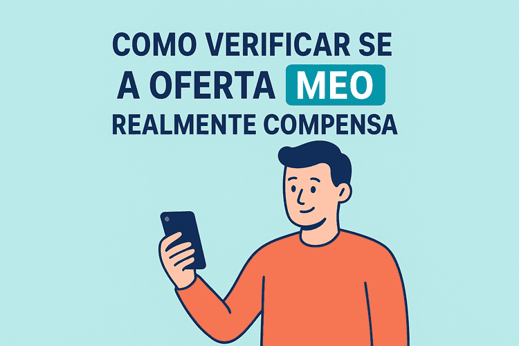 Recebi uma chamada da MEO: guia completo para avaliar se a proposta compensa