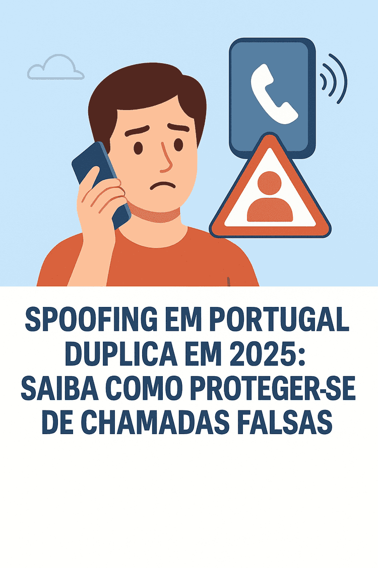 Spoofing em Portugal duplica em 2025: saiba como proteger-se de chamadas falsas